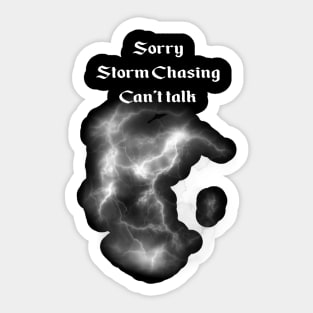 Storm Chasing - can't talk Sticker